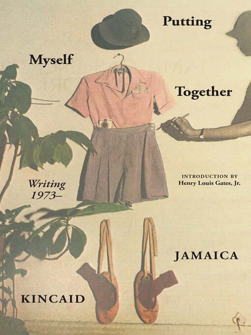 Title details for Putting Myself Together by Jamaica Kincaid - Wait list